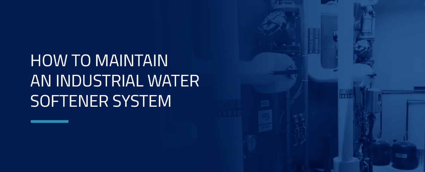 How to Maintain an Industrial Water Softener System